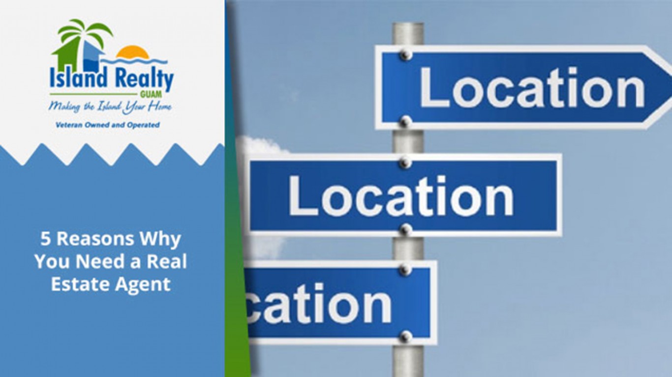 5 Reasons Why You Need a Real Estate Agent Guam Real Estate Island