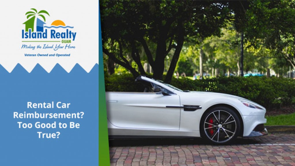 Rental Car Reimbursement? Too Good to Be True? Guam Real Estate